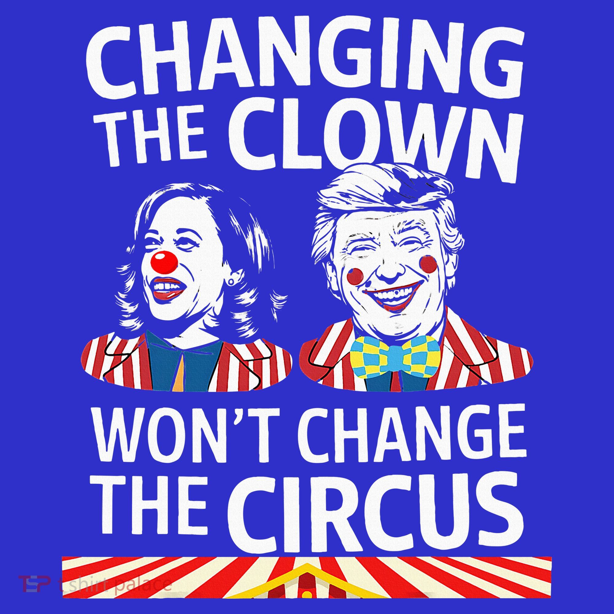 Same Circus Different Clown Political Kamala And Trump Women's T-Shirt
