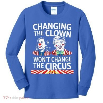 Same Circus Different Clown Political Kamala And Trump Kids Long Sleeve Shirt