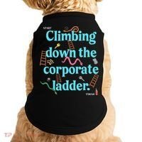 Start Climbing Down The Corporate Ladder Doggie Tank thumb 0
