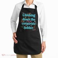 Start Climbing Down The Corporate Ladder Apron thumb 2