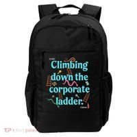 Start Climbing Down The Corporate Ladder Backpack thumb 0