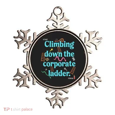 Start Climbing Down The Corporate Ladder Ornament