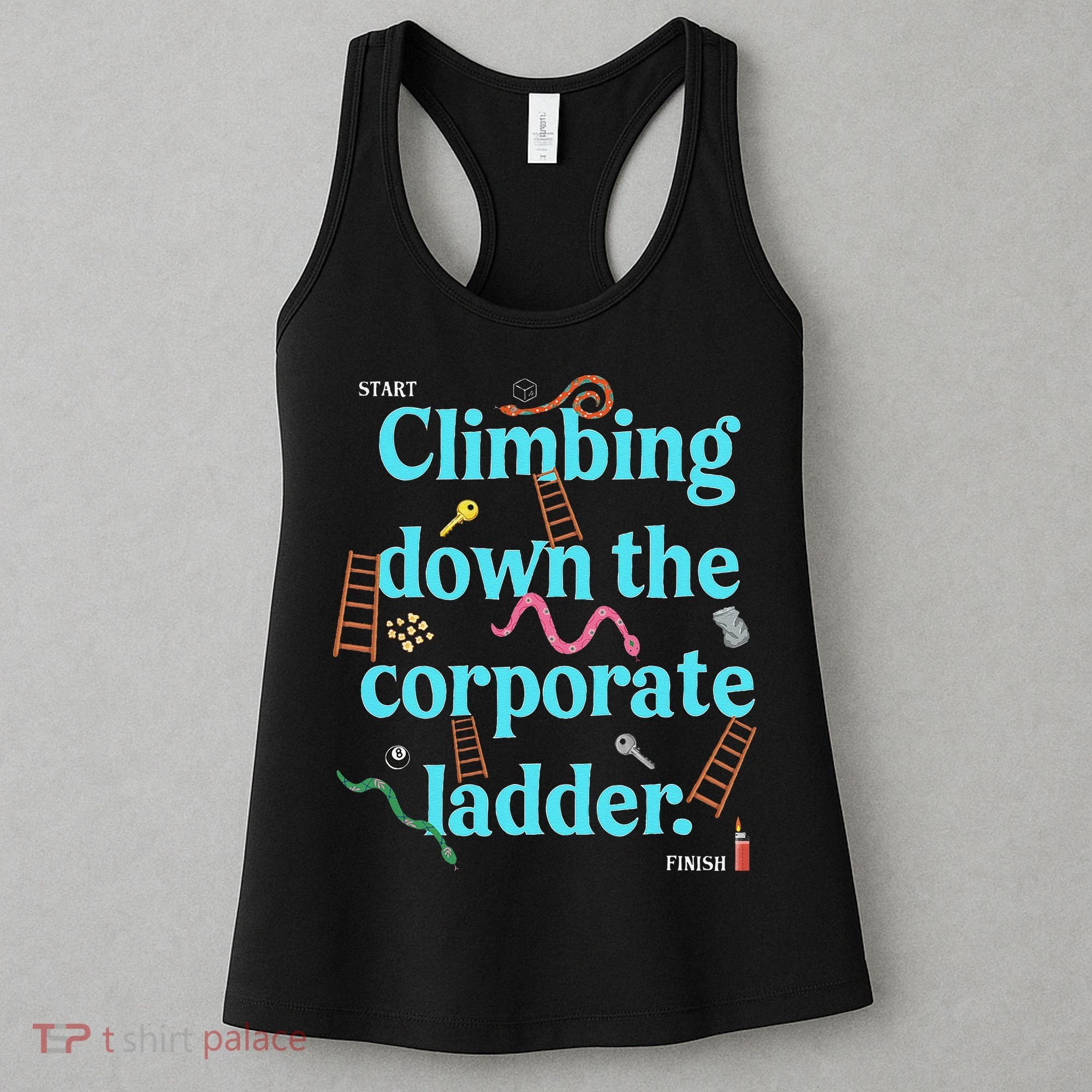 Start Climbing Down The Corporate Ladder Women's Tank Top