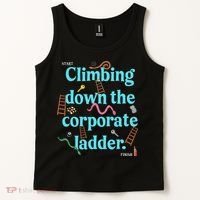 Start Climbing Down The Corporate Ladder Tank Top thumb 2