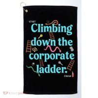 Start Climbing Down The Corporate Ladder Golf Towel thumb 0