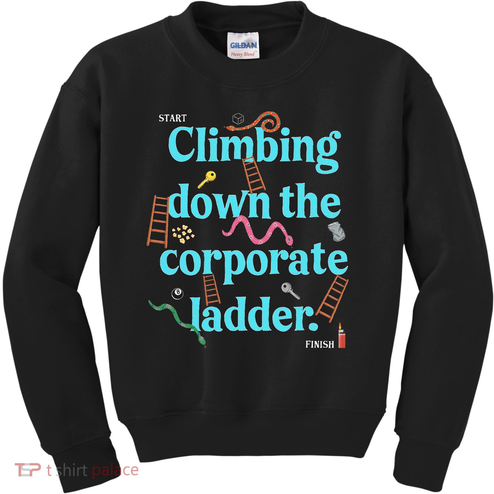 Start Climbing Down The Corporate Ladder Kids Sweatshirt