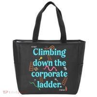 Start Climbing Down The Corporate Ladder Tote Bag thumb 0
