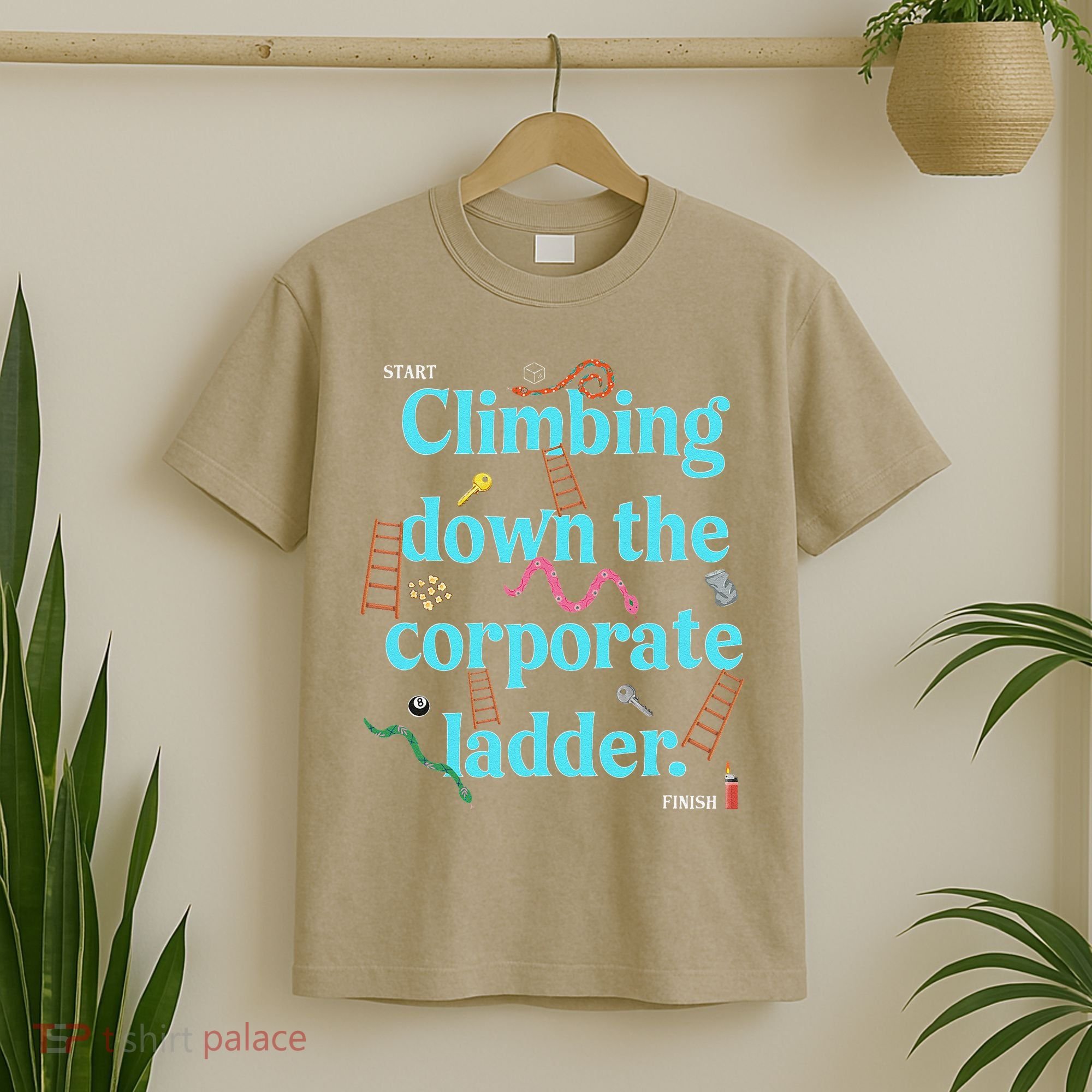 Start Climbing Down The Corporate Ladder T-Shirt