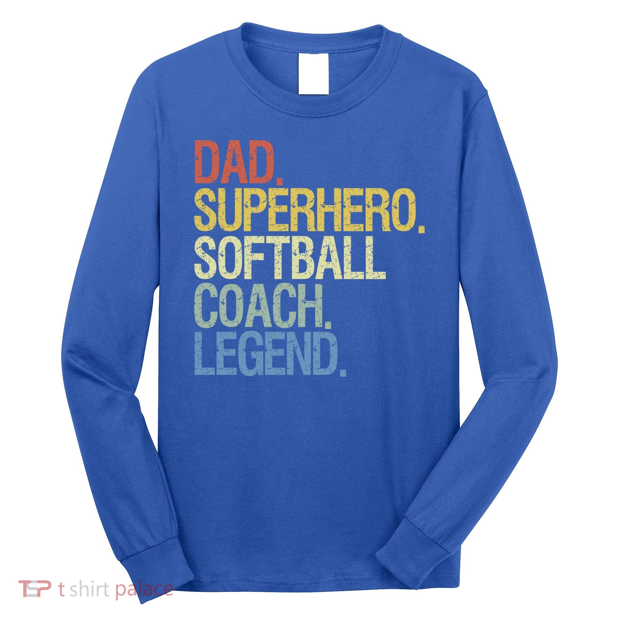 Softball Coach Dad Gift Long Sleeve Shirt
