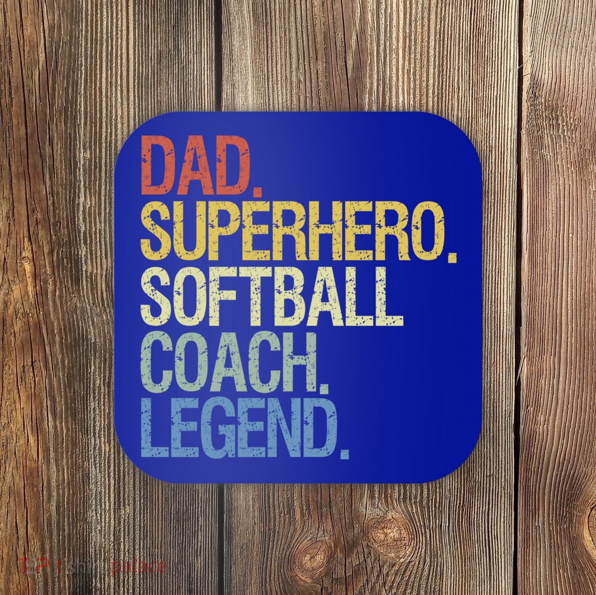 Softball Coach Dad Gift Coaster