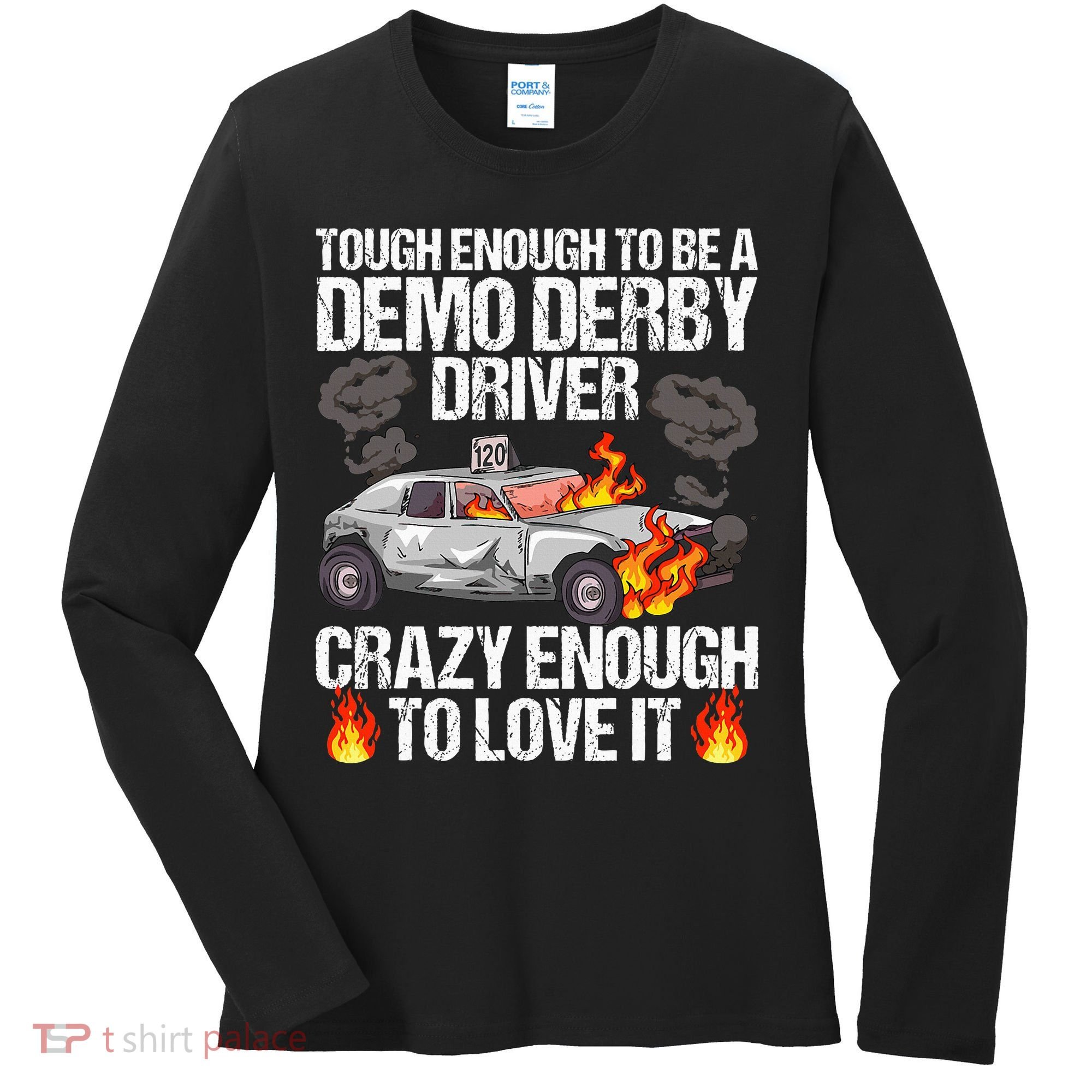 Smashing Cars Demolition Derby Quote For A Demo Derby Driver Women's Long Sleeve Shirt