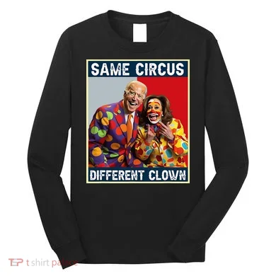 Same Circus Different Clown Long Sleeve Shirt