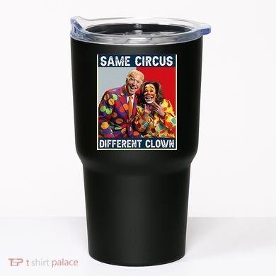 Same Circus Different Clown Tumbler