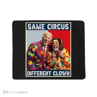 Same Circus Different Clown Mousepad