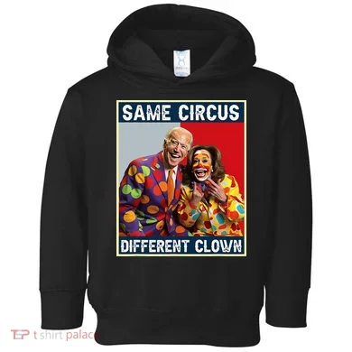 Same Circus Different Clown Toddler Hoodie