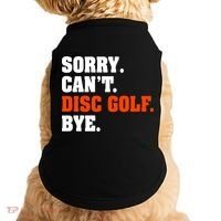 Sorry Cant Disc Golf Bye Doggie Tank thumb 0