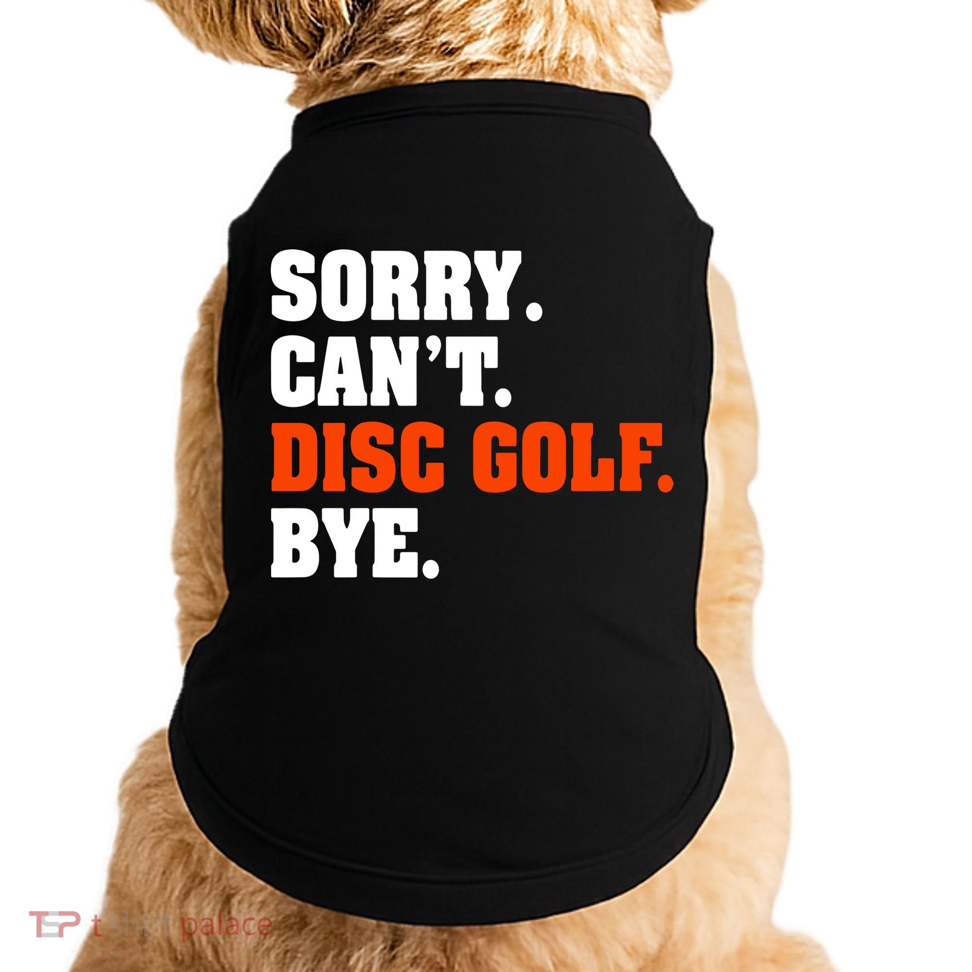 Sorry Cant Disc Golf Bye Doggie Tank