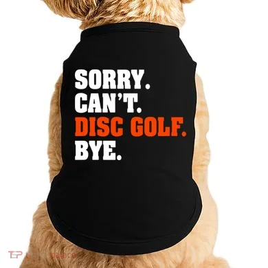 Sorry Cant Disc Golf Bye Doggie Tank
