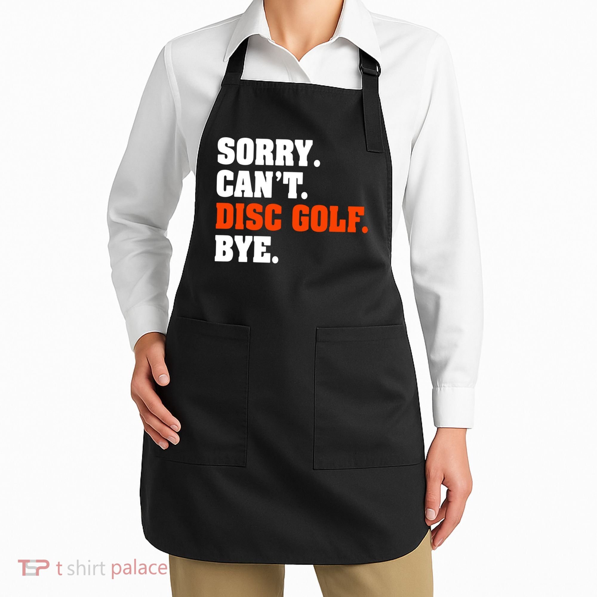 Sorry Cant Disc Golf Bye Apron
