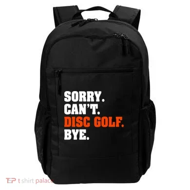 Sorry Cant Disc Golf Bye Backpack