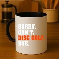 Sorry Cant Disc Golf Bye Coffee Mug thumb 4
