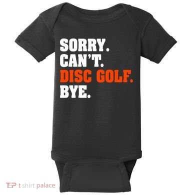 Sorry Cant Disc Golf Bye Baby Bodysuit