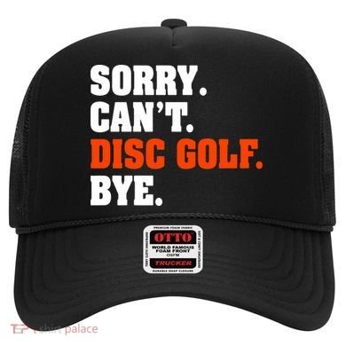 Sorry Cant Disc Golf Bye Hat