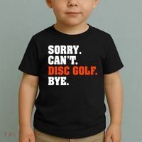 Sorry Cant Disc Golf Bye Toddler T-Shirt thumb 2