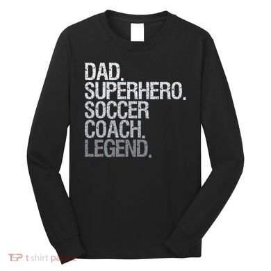 Soccer Coach Dad Long Sleeve Shirt