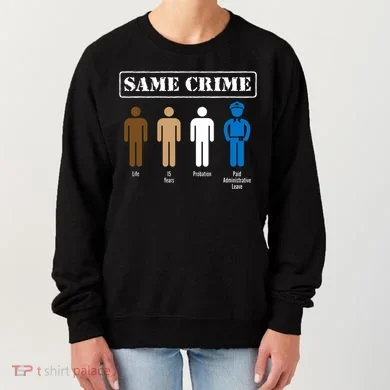 Same Crime Different Time Funny Satirical Women's Sweatshirt