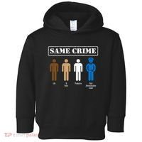 Same Crime Different Time Funny Satirical Toddler Hoodie thumb 0