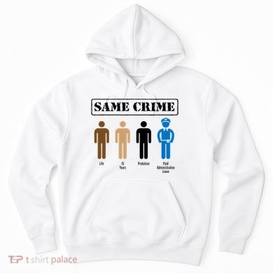Same Crime Different Time Funny Satirical Hoodie