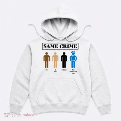 Same Crime Different Time Funny Satirical Hoodie