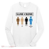 Same Crime Different Time Funny Satirical Long Sleeve Shirt thumb 0