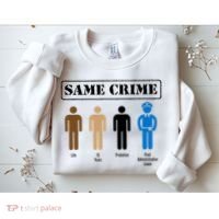 Same Crime Different Time Funny Satirical Sweatshirt thumb 2