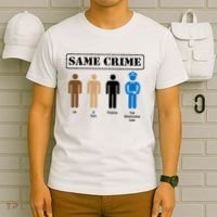 Same Crime Different Time Funny Satirical T-Shirt thumb 6