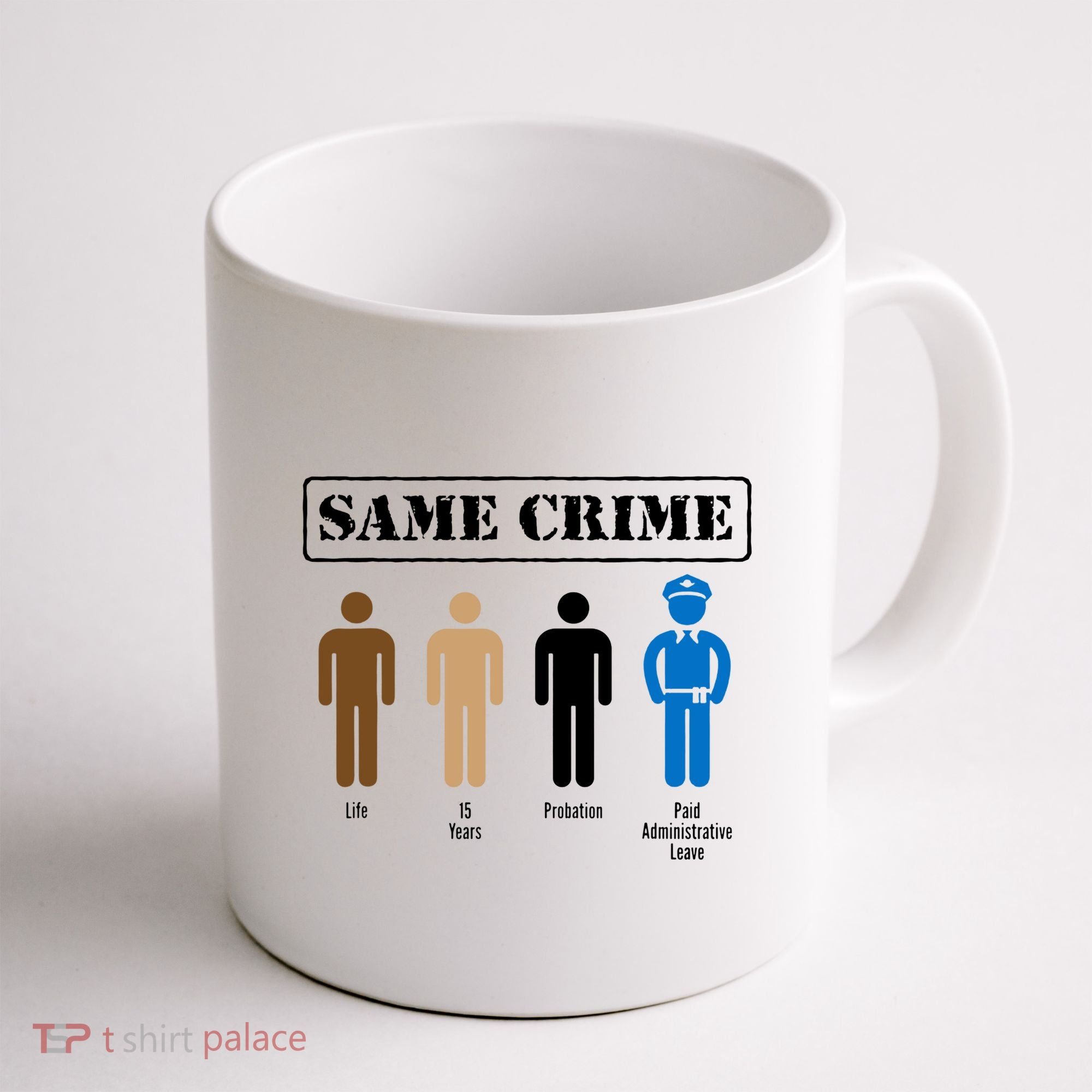 Same Crime Different Time Funny Satirical Coffee Mug