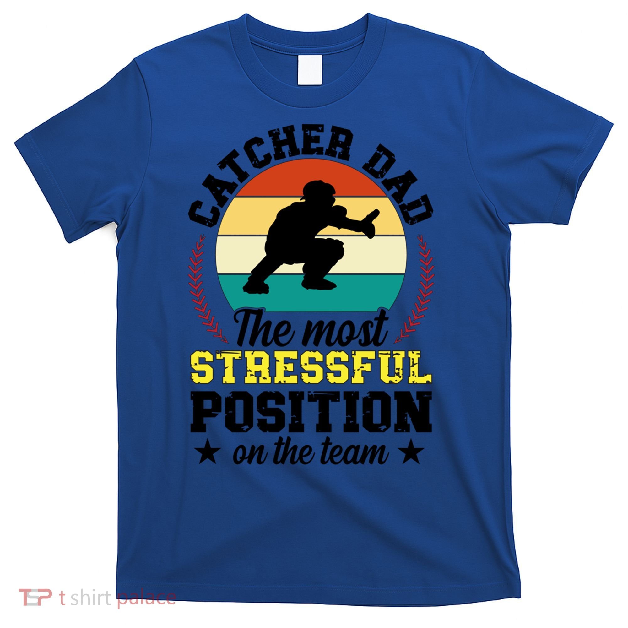 Softball Catcher Dad Funny Dad Of A Softball Catcher Father Meaningful Gift T-Shirt