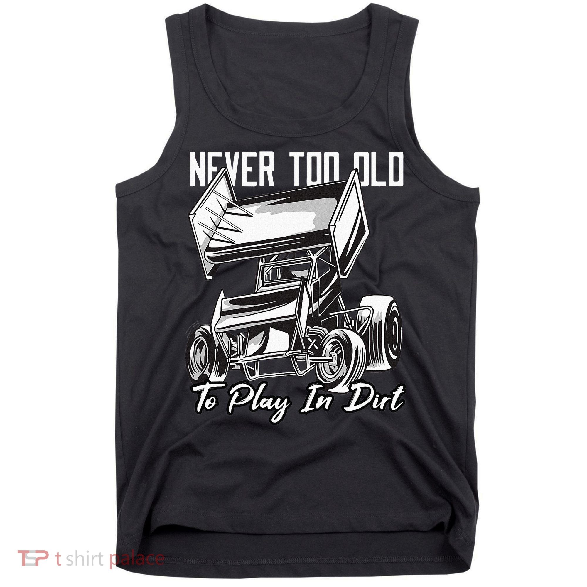 SPRINT CAR DIRT TRACK RACING Play In Dirt Tank Top