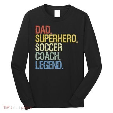 Soccer Coach Dad Long Sleeve Shirt