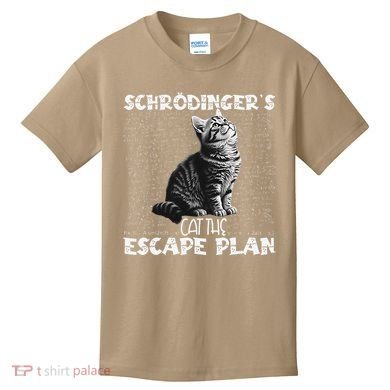 SchröDingerS Cat Escape Plan Phyzique Design Funny Cat Kids T-Shirt