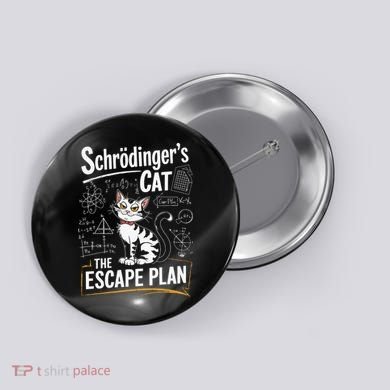 Schrodinger's Cat Escape Plan Funny School Button