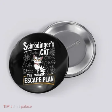Schrodinger's Cat Escape Plan Funny School Button