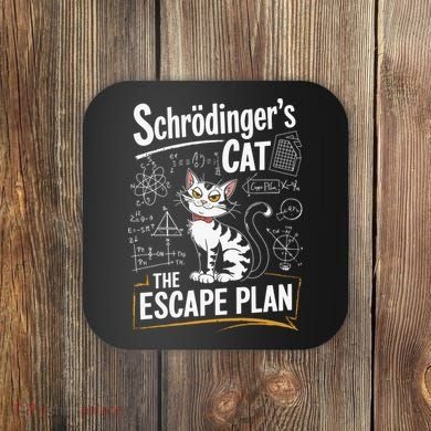 Schrodinger's Cat Escape Plan Funny School Coaster