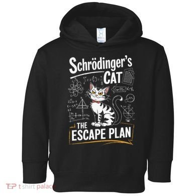 Schrodinger's Cat Escape Plan Funny School Toddler Hoodie