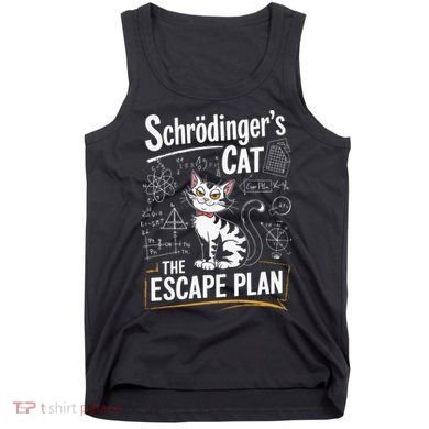 Schrodinger's Cat Escape Plan Funny School Tank Top