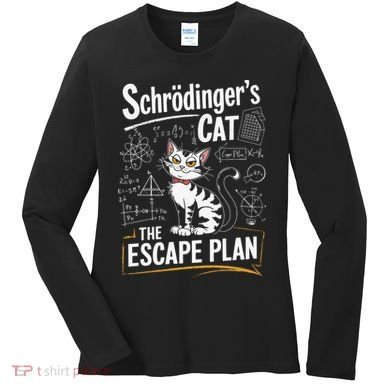Schrodinger's Cat Escape Plan Funny School Women's Long Sleeve Shirt