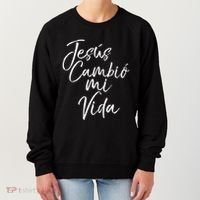 Spanish Christian EspañOl Bible Verse JesúS Cambió Mi Vida Women's Sweatshirt thumb 0