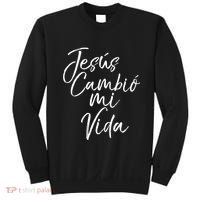 Spanish Christian EspañOl Bible Verse JesúS Cambió Mi Vida Sweatshirt thumb 0