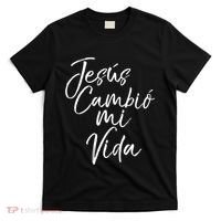 Spanish Christian EspañOl Bible Verse JesúS Cambió Mi Vida T-Shirt thumb 0